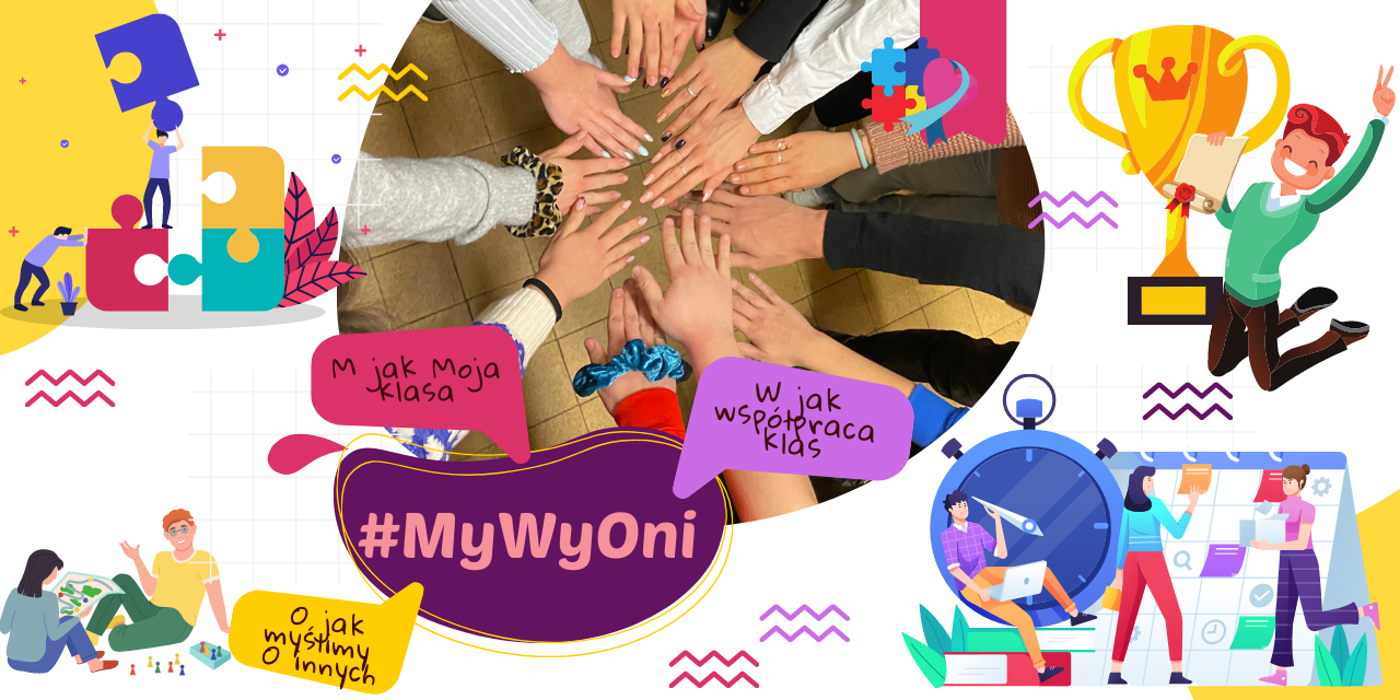 #MyWyOni, czyli M jak Moja klasa, W jak szkolna Współpraca i O jak myślimy O innych!