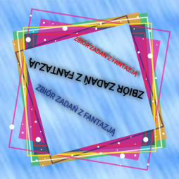Zbiór zadań z fantazją
