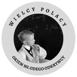 WIELCY POLACY OKIEM MŁODEGO ODKRYWCY