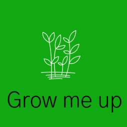 Grow me up