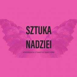 Sztuka nadziei - konferencja dotycząca raka piersi.