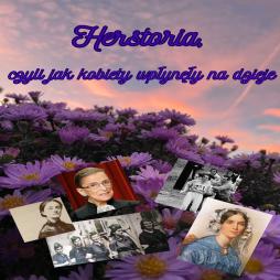 Herstoria, czyli jak kobiety wpłynęły na dzieje.