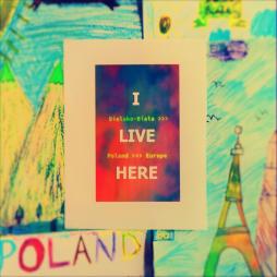 I Live Here: Bielsko-Biała/Poland/Europe