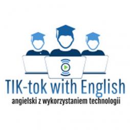 TIK-tok with English - angielski z wykorzystaniem technologii